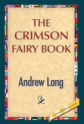 Cover for Andrew Lang · The Crimson Fairy Book (Hardcover Book) (2013)