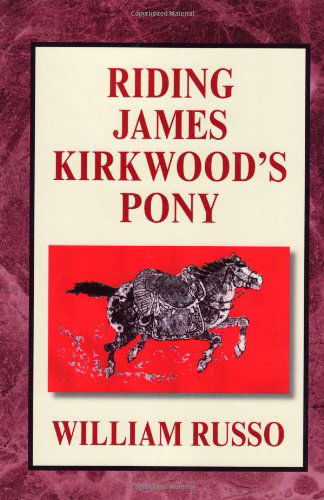 Cover for William Russo · Riding James Kirkwood's Pony (Paperback Book) (2007)