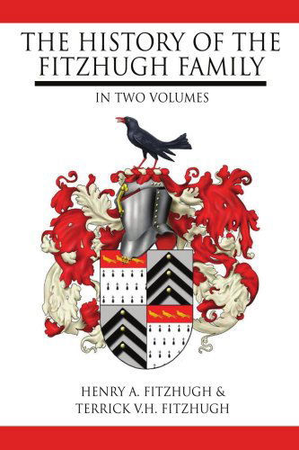 Cover for Terrick V.h. Fitzhugh · The History of the Fitzhugh Family: in Two Volumes (Taschenbuch) (2007)