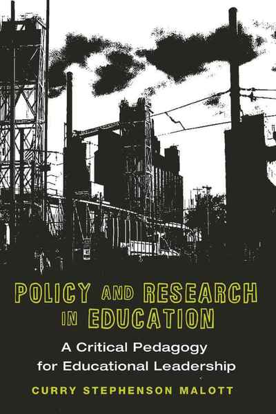 Cover for Curry Stephenson Malott · Policy and Research in Education: A Critical Pedagogy for Educational Leadership - Education Management (Paperback Book) [New edition] (2010)
