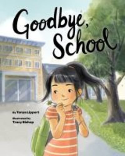 Cover for Tonya Lippert · Goodbye, School (Hardcover Book) (2019)