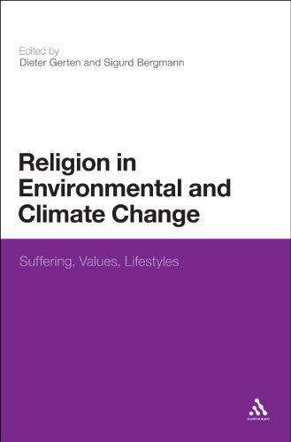 Cover for Sigurd Bergmann · Religion in Environmental and Climate Change: Suffering, Values, Lifestyles (Gebundenes Buch) (2012)