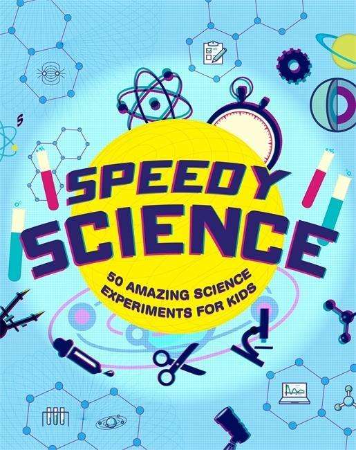 Cover for Angela Royston · Speedy Science: Experiments that turn kids into young scientists! (Hardcover Book) (2014)