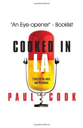Cover for Paul Cook · Cooked in La: I Shot for the Stars and Hit Bottom (Volume 2) (Paperback Book) [Paperback edition] (2009)