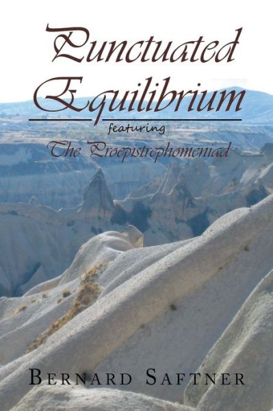 Cover for Bernard Saftner · Punctuated Equilibrium / the Proepistrephomeniad (Paperback Book) (2008)