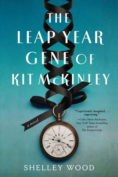 Cover for Shelley Wood · The Leap Year Gene of Kit McKinley: A Novel (Paperback Book) (2024)