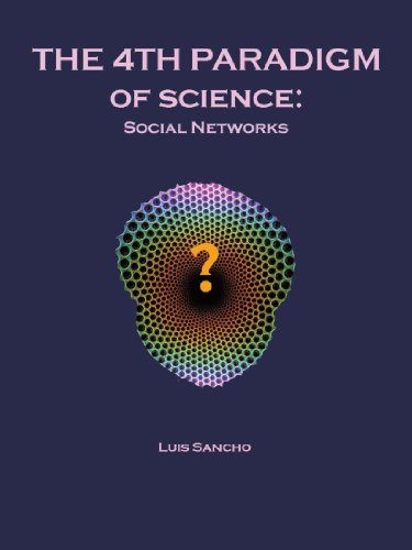 Cover for Luis Sancho · The 4th Paradigm of Science: Social Networks (Paperback Book) (2011)