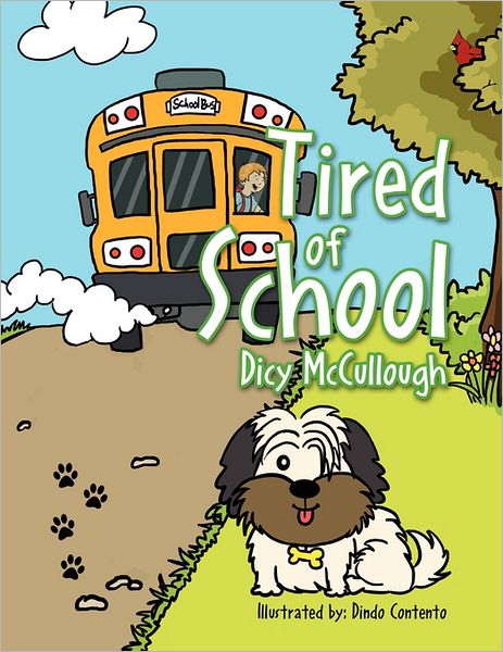 Cover for Dicy Mccullough · Tired of School (Paperback Book) (2011)