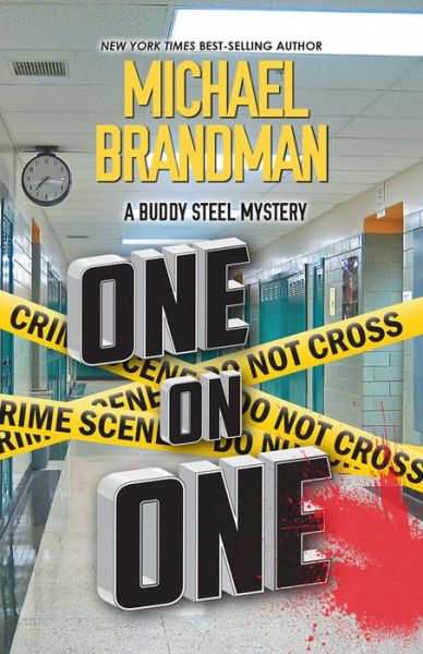 One on One - Buddy Steel Thrillers - Michael Brandman - Books - Sourcebooks, Inc - 9781464210297 - August 7, 2018