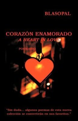 Cover for Blasopal · Corazon Enamorado: a Heart in Love (Pocketbok) (2012)