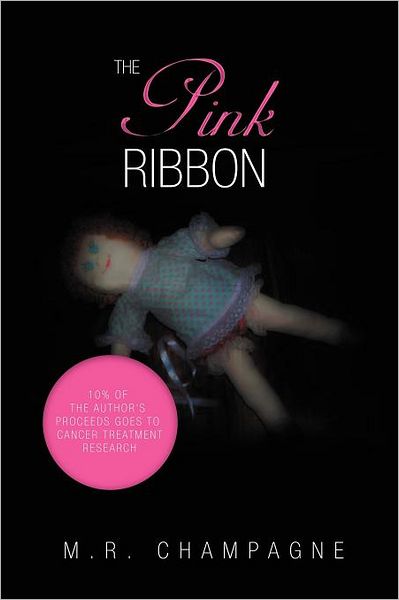 Cover for M R Champagne · The Pink Ribbon (Paperback Book) (2012)