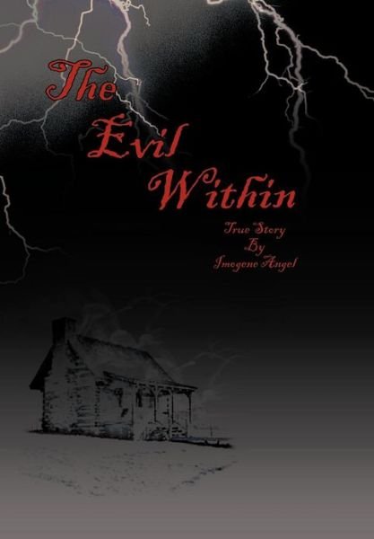 Cover for Imogene Angel · The Evil Within (Hardcover bog) (2012)