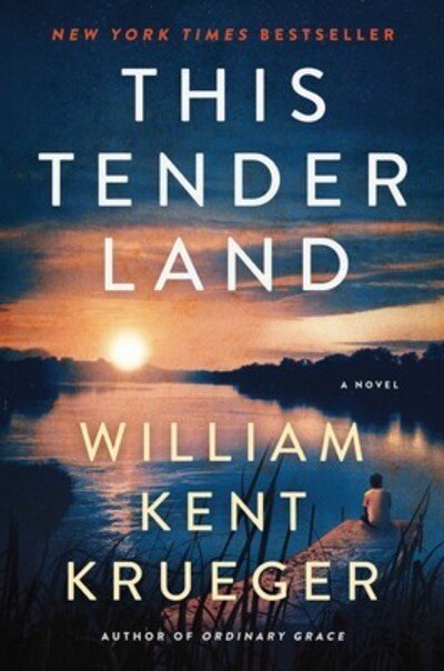 Cover for William Kent Krueger · This Tender Land: A Novel (Hardcover Book) (2019)