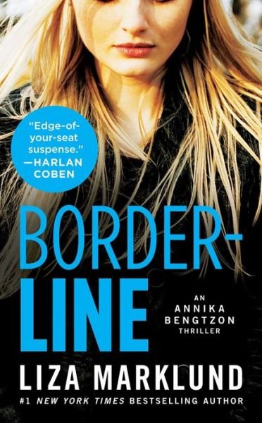 Cover for Liza Marklund · Borderline: An Annika Bengtzon Thriller - The Annika Bengtzon Series (Taschenbuch) (2015)
