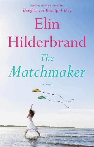 Cover for Elin Hilderbrand · The Matchmaker: Library Edition (Lydbog (CD)) [Unabridged edition] (2014)
