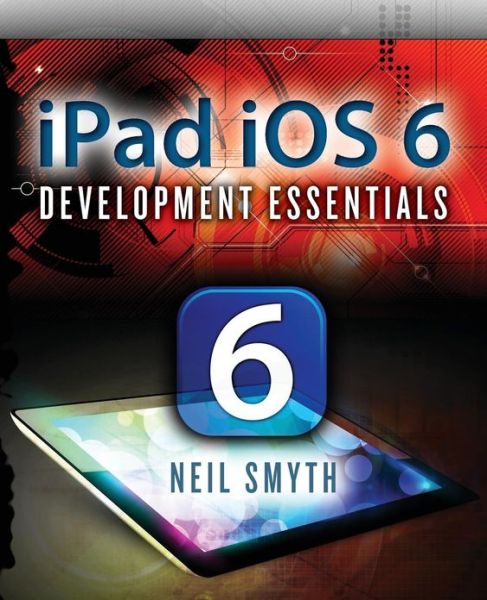 Cover for Neil Smyth · Ipad Ios 6 Development Essentials (Paperback Book) (2012)