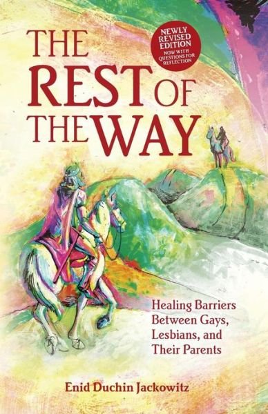 Cover for Enid Duchin Jackowitz · The Rest of the Way: Healing Barriers Between Gays, Lesbians, and Their Parents (Paperback Bog) (2014)