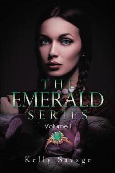 Cover for Kelly Savage · The Emerald Series (Taschenbuch) (2017)