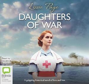 Daughters of War - War Nurses - Lizzie Page - Audio Book - Bolinda Publishing - 9781489495297 - April 28, 2019