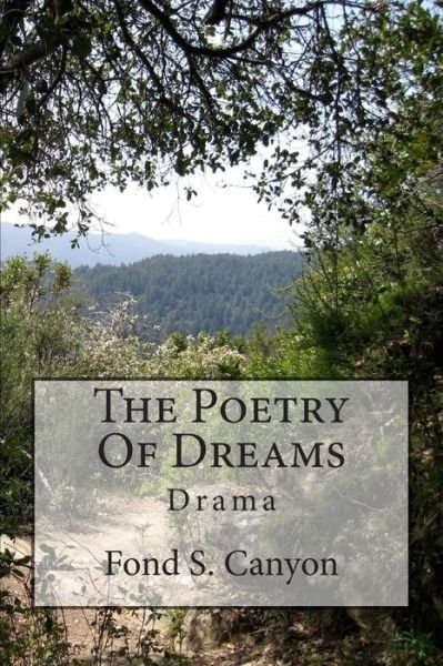Cover for Fond S Canyon · The Poetry of Dreams (Paperback Book) (2013)