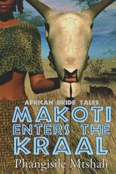 Cover for Phangisile Mtshali · Makoti Enters the Kraal (Paperback Book) (2013)