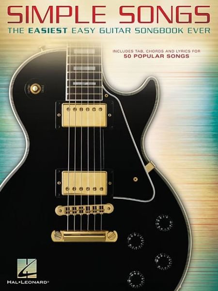 Simple Songs: The Easiest Easy Guitar Songbook Ever - Hal Leonard Publishing Corporation - Bøker - Hal Leonard Corporation - 9781495009297 - 1. juni 2015