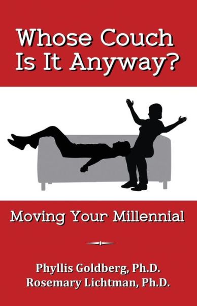 Cover for Ph D Phyllis Goldberg · Whose Couch is It Anyway: Moving Your Millennial (Paperback Book) (2015)