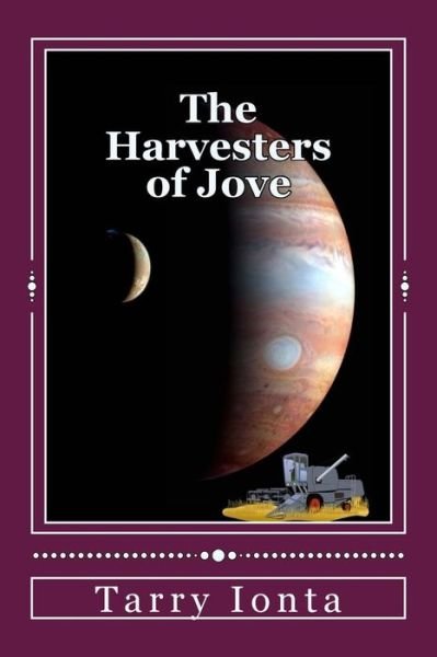 Cover for Tarry Ionta · The Harvesters of Jove (Pocketbok) (2014)