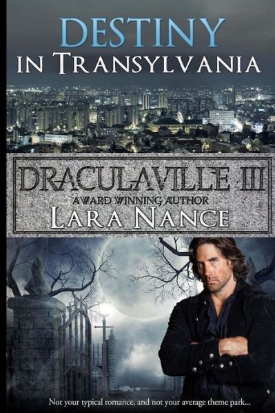 Cover for Lara Nance · Draculaville III - Destiny in Transylvania (Paperback Book) (2014)