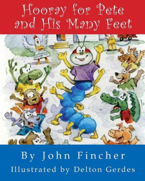 Cover for John R Fincher · Hooray for Pete and His Many Feet (Paperback Book) (2014)