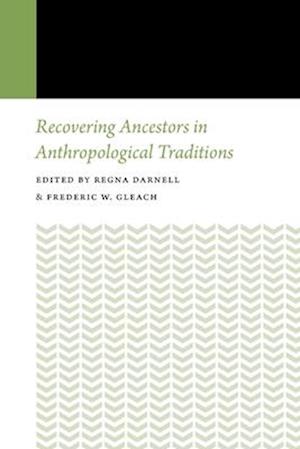 Cover for Recovering Ancestors in Anthropological Traditions - Histories of Anthropology Annual (Paperback Book) (2025)