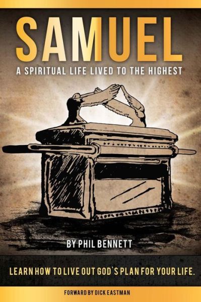 Cover for Phil Bennett · Samuel: a Spiritual Life Lived to the Highest (Paperback Book) (2014)