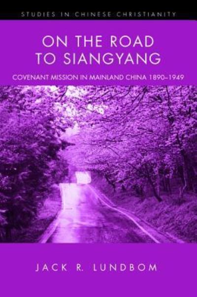 Cover for Jack R Lundbom · On the Road to Siangyang (Paperback Book) (2015)