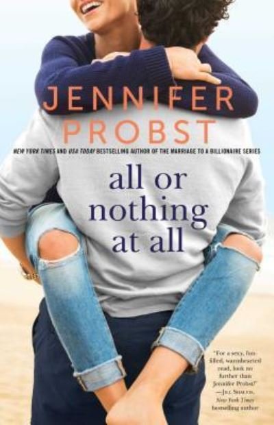 Cover for Jennifer Probst · All or Nothing at All - The Billionaire Builders (Paperback Book) [First Gallery Books trade paperback edition. edition] (2017)