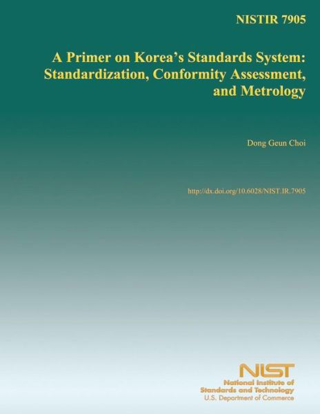 Cover for U S Department of Commerce · Nistir 7905: a Primer on Korea's Standards System: Standardization, Conformity Assessment, and Metrology (Pocketbok) (2014)