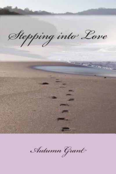 Cover for Autumn Grant · Stepping into Love (Paperback Book) (2015)