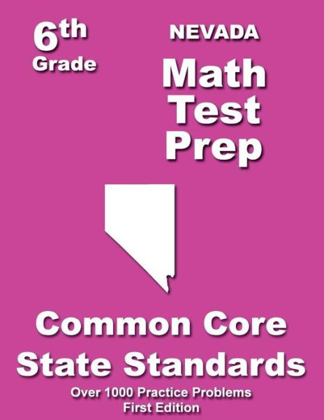 Cover for Teachers\' Treasures · Nevada 6th Grade Math Test Prep: Common Core Learning Standards (Paperback Book) (2014)