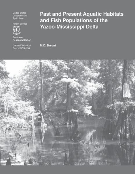 Cover for U S Department of Agriculture · Past and Present Aquatic Habitats and Fish Populations of the Yazoo- Mississippi Delta (Taschenbuch) (2015)