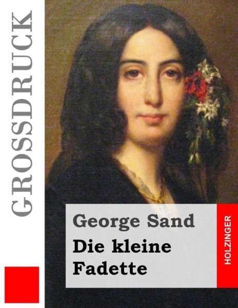 Cover for George Sand · Die Kleine Fadette (Grossdruck) (Paperback Book) (2015)