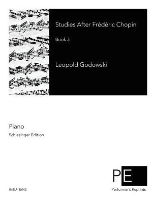 Cover for Leopold Godowski · Studies After Frederic Chopin: Book 3 (Paperback Book) (2015)