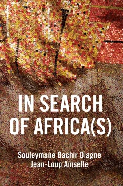 Cover for Souleymane Bachir Diagne · In Search of Africa (s): Universalism and Decolonial Thought (Paperback Book) (2020)