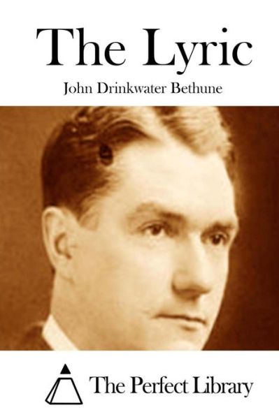 Cover for John Drinkwater Bethune · The Lyric (Paperback Book) (2015)