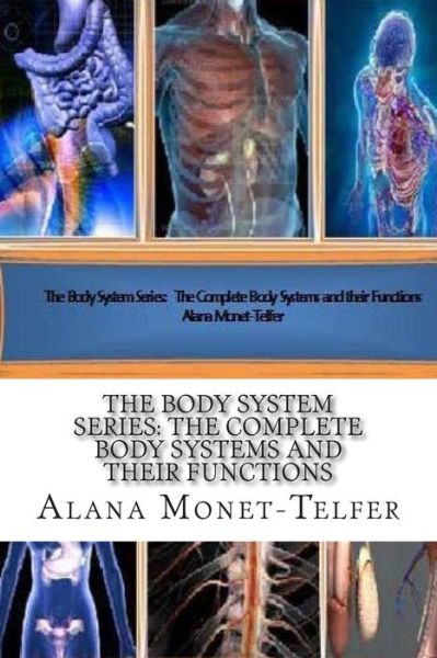 Cover for Alana Monet-Telfer · The Body System Series (Paperback Book) (2015)