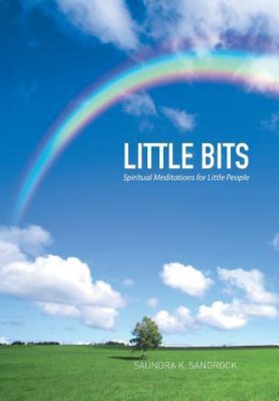 Cover for Saundra K. Sandrock · Little Bits (Hardcover Book) (2015)