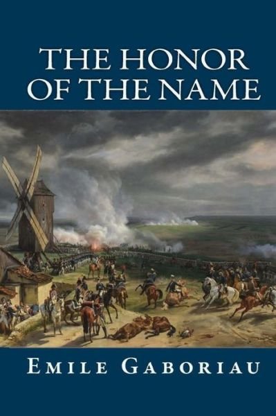 Cover for Emile Gaboriau · The Honor of the Name (Paperback Book) (2015)
