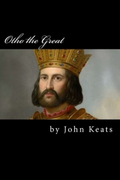 Cover for John Keats · Otho the Great (Paperback Book) (2015)