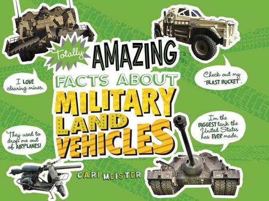 Cover for Cari Meister · Totally Amazing Facts About Military Land Vehicles (Paperback Book) (2017)