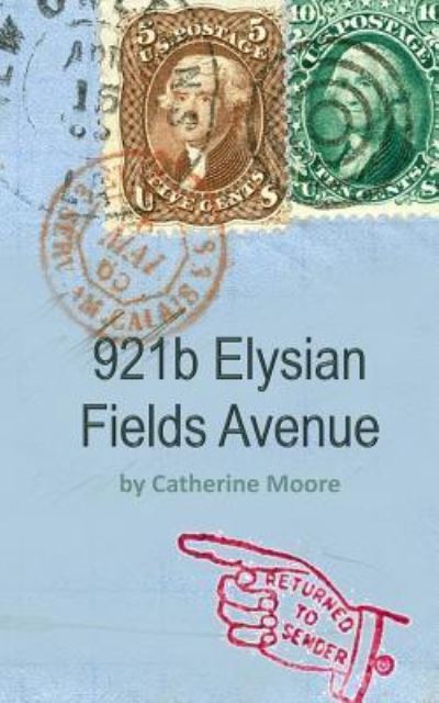 Cover for Catherine Moore · 921b Elysian Fields Avenue (Paperback Book) (2015)