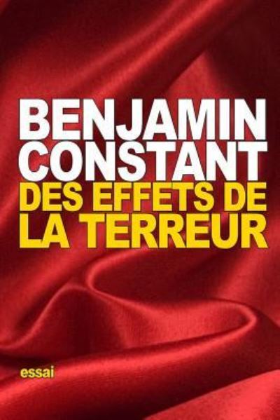 Cover for Benjamin Constant · Des effets de la Terreur (Paperback Book) (2015)