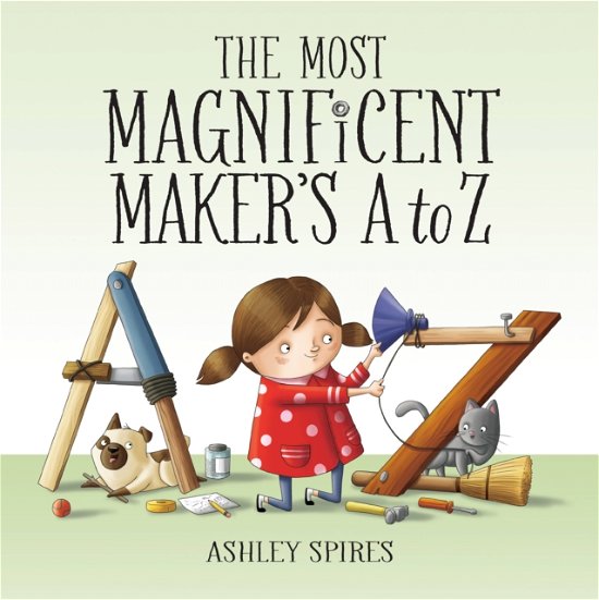 Cover for Ashley Spires · The Most Magnificent Maker's A To Z (Gebundenes Buch) (2023)